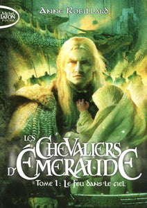 Les Chevaliers d'Emeraude Tome 1 : Le feu dans le ciel