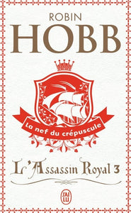 L'Assassin Royal T3 La Nef Du Crépuscule