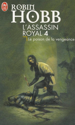 L'Assassin Royal T.4 Le Poison de La Vengeance