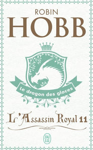 L'Assassin Royal T11 Le Dragon Des Glace