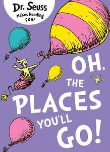 Oh The Places You'll Go!