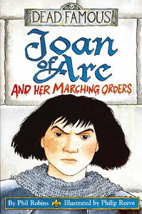 Dead Famous: Joan of Arc and Her Marching Orders