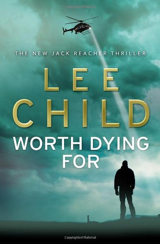 Worth Dying For : (Jack Reacher 15)