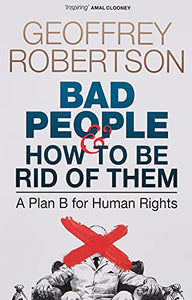 Bad People - and How to Be Rid of Them