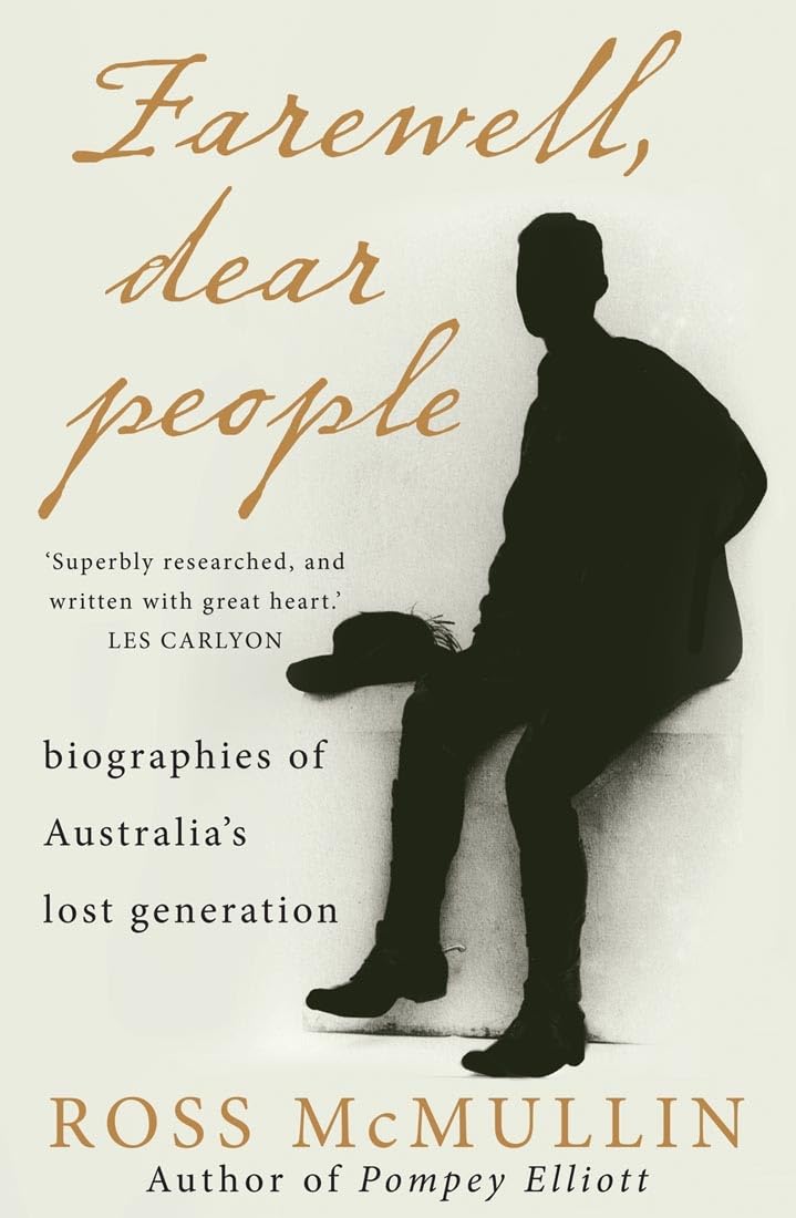 Farewell Dear People: Biographies of Australia's lost generation