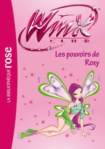 Winx club / Les pouvoirs de Roxy