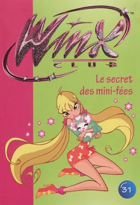 Winx Club 31 - Le secret des mini-fées