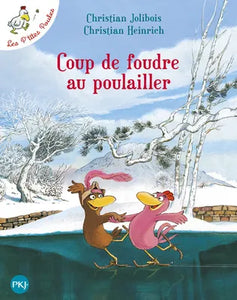 Les p'tites poules Coup de foudre au poulailler / coup de foudre au poulailler