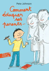 Comment éduquer ses parents…