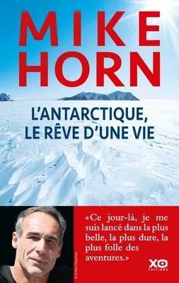 L'Antarctique le rêve d'une vie