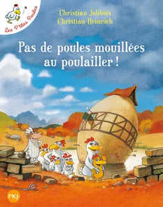 Les P'tites Poules : Pas de poules mouillées au poulaille