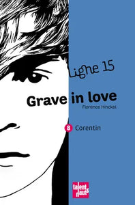 GRAVE IN LOVE/ligne 15