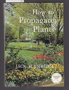 How to Propagate Plants