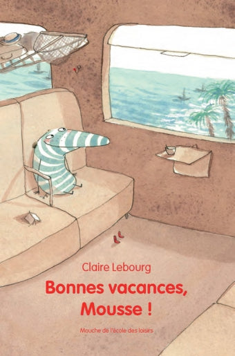 Bonnes vacances Mousse!