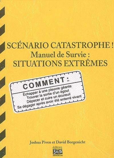 Scénario catastrophe ! Situations extrêmes