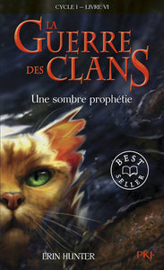 La guerre des Clans - cycle I - tome 6 Une sombre prophétie