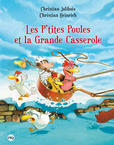 Les p'tites poules : La grande casserole