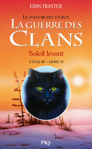 La guerre des clans (6) / Soleil levant