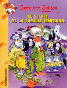 Geronimo Stilton T17 Le Secret de la famille Ténébrax