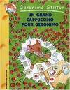 Geronimo Stilton  - Un grand cappuccino pour Geronimo