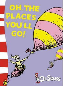 Oh The Places You'll Go !