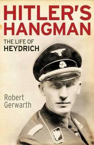 Hitler's Hangman : The Life of Heydrich