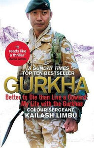 Gurkha : Better to Die than Live a Coward