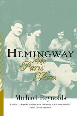 Hemingway : The Paris Years