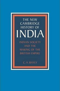 Indian Society and the Making of the British Empire