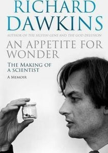 Appetite For Wonder : The Making of a Scientist