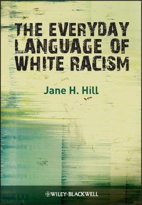 The Everyday Language of White Racism