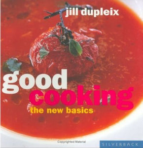 Good Cooking : The New Basics