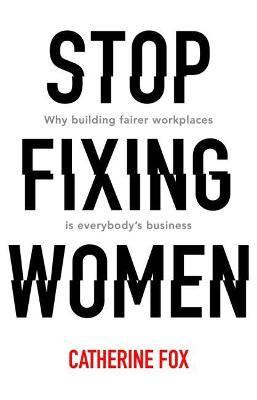 Stop Fixing Women