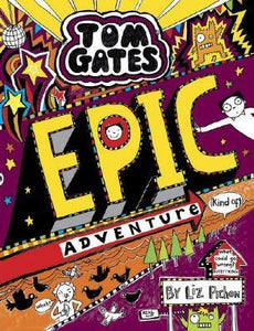 Tom Gates #13 - Epic Adventure (Kind of)