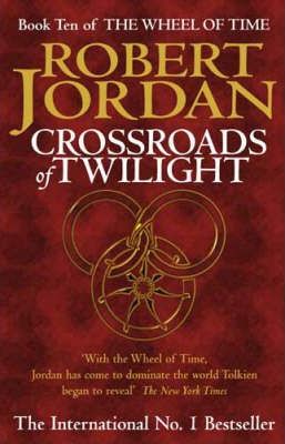 Wheel of Time (10) Crossroads Of Twilight