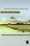 Kolonialkriege : Militärische Gewalt im Zeichen des Imperialismus